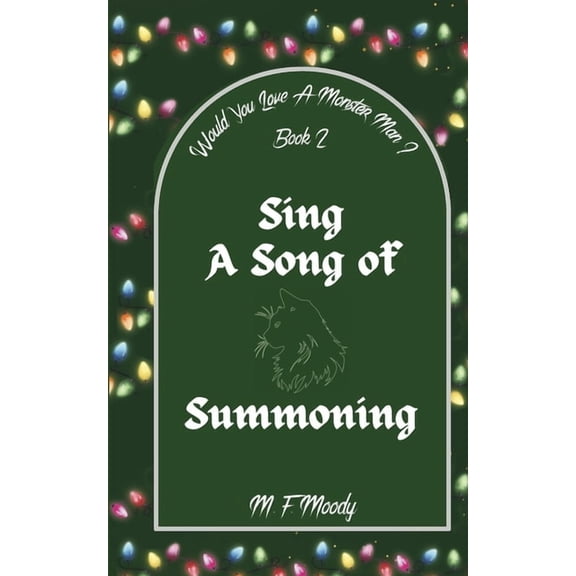 Would You Love a Monster-Man? Sing a Song of Summoning, Book 2, (Paperback)