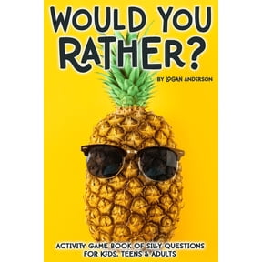 Would You Rather? Activity Game Book Of Silly Questions For Kids, Teens & Adults: Game Book Gift Ideas Challenging Hilar, (Paperback)