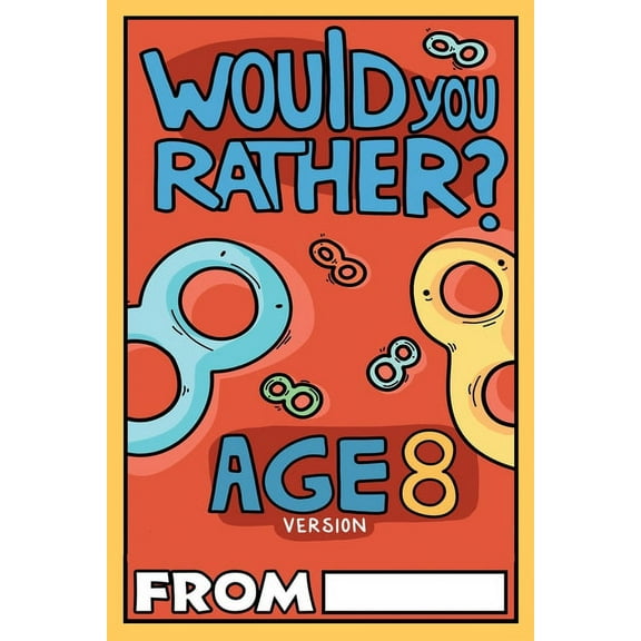 Would You Rather Age 8 Version, (Paperback)