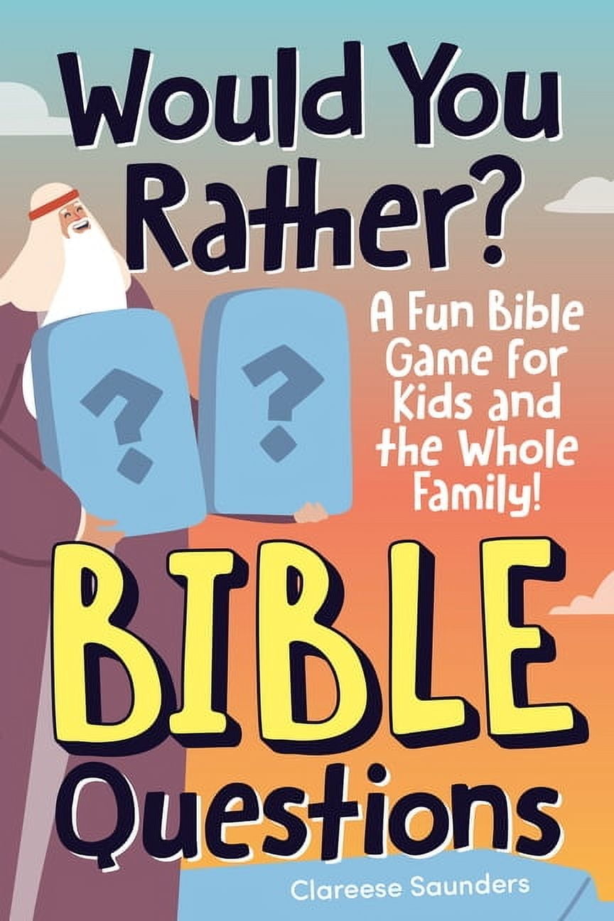 Would You Rather? Bible Questions: A Fun Bible Game for Kids and the Whole Family!, (Paperback)