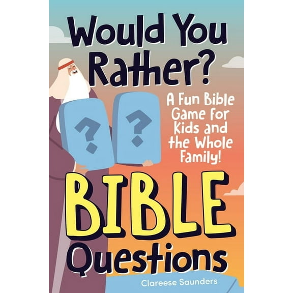 Would You Rather? Bible Questions: A Fun Bible Game for Kids and the Whole Family!, (Paperback)