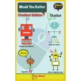 thumbnail image 1 of Would You Rather Chatbot Edition, (Paperback), 1 of 1