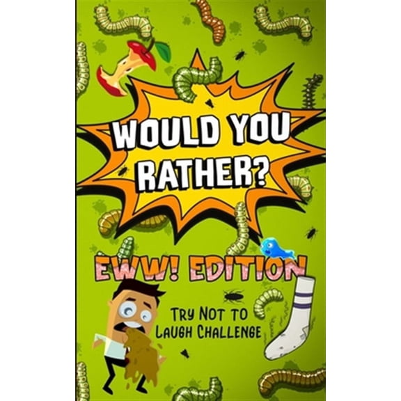 Would You Rather? - EWW! Edition: Try Not to Laugh Challenge (Paperback) by Silly Red Joker