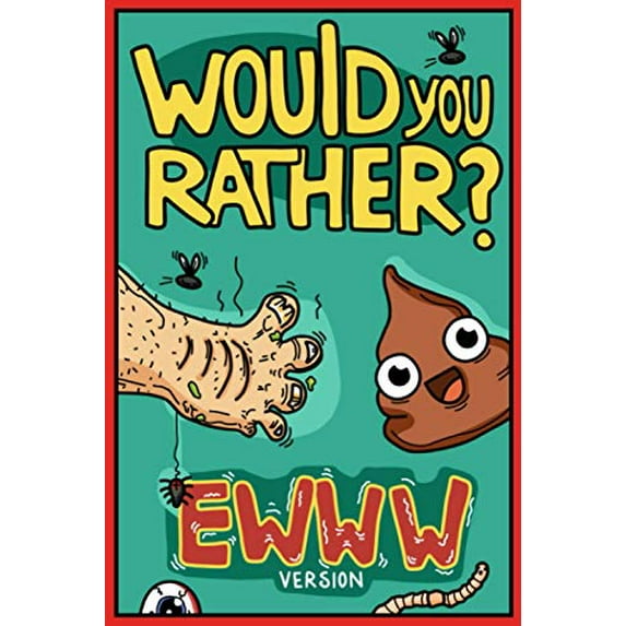 Pre-Owned Would You Rather Ewww Version: Would You Rather Questions Ewww Gross Edition (Paperback) 1913485269 9781913485269