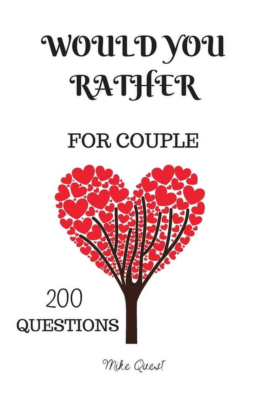 Sexy Games for Couples : 200 Sexy, Hilarious, Romance Would You Rather  Conversations That Drive Your Lover Wild (Paperback) 