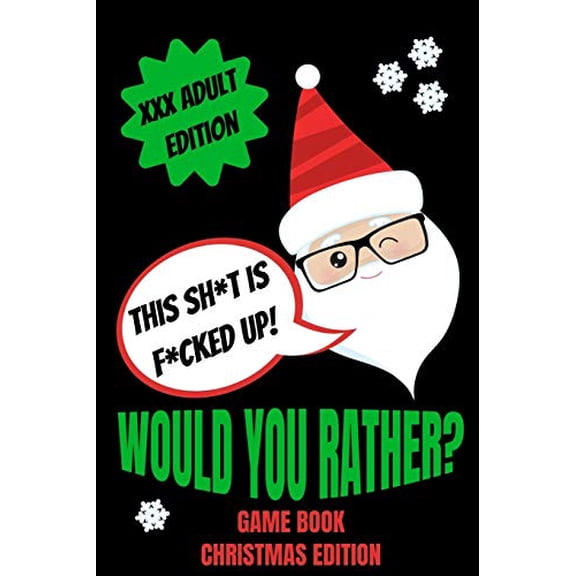 Pre-Owned Would You Rather Game Book, Christmas Edition: Would You Rather Adult Version For Xmas| Funny Inappropriate Questions For Grown Ups|Dirty Santa Stocking Stuffers For Adults|Gag Paperback