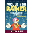 thumbnail image 1 of Pre-Owned Would You Rather Game Book: For Kids Ages 6-12 - Ridiculousness Edition - Funny & Hilarious Questions for Children, Teens & Family - with Incredib (Paperback) 1656136171 9781656136176, 1 of 1