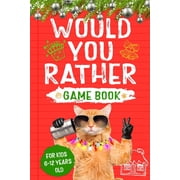 Would You Rather Game Book for Kids 6-12 Years Old, Paperback