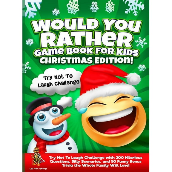 Would You Rather Game Book for Kids Christmas Edition!: Try Not To Laugh Challenge with 200 Hilarious Questions, Silly S, (Hardcover)
