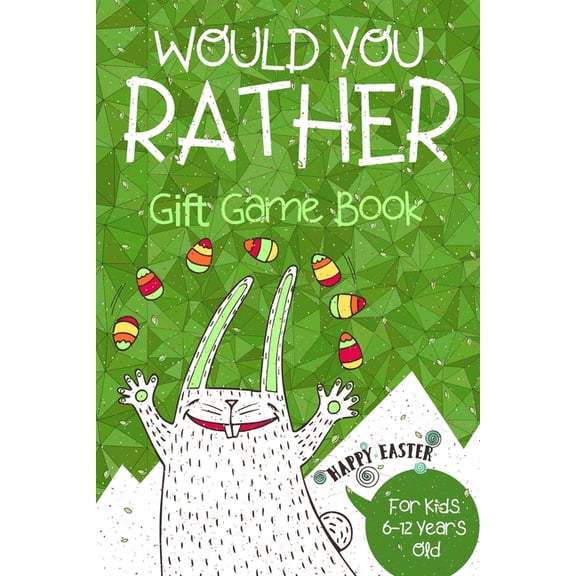 Would You Rather Gift Game Book: For Kids 6-12 Years Old, (Paperback)