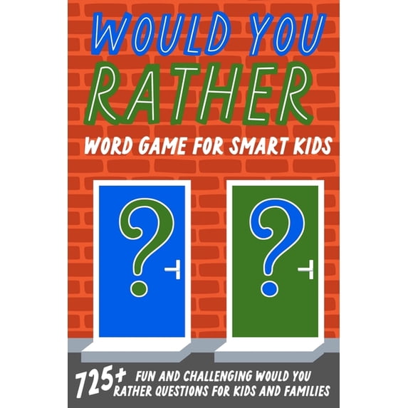 Would You Rather Word Game For Smart Kids, (Paperback)