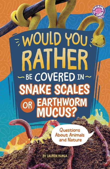 Brain Candy Books: Would You Rather? Would You Rather Be Covered in ...