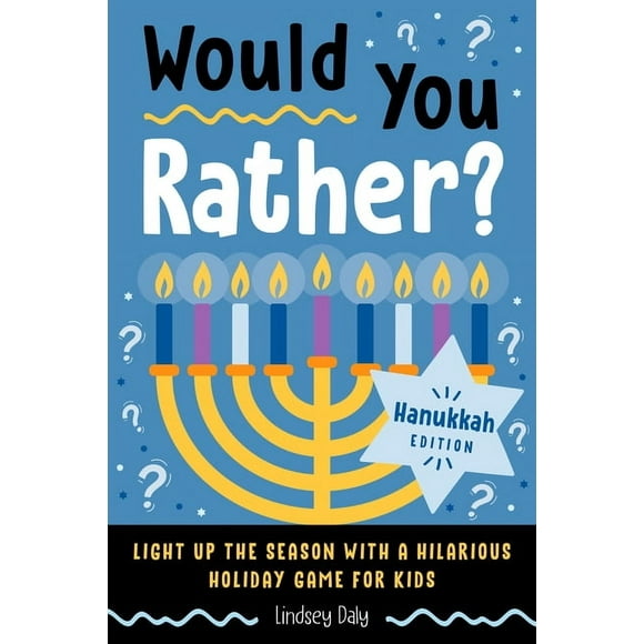 Would You Rather? Would You Rather? Hanukkah Edition: Light Up the Season with a Hilarious Holiday Game for Kids, (Paperback)
