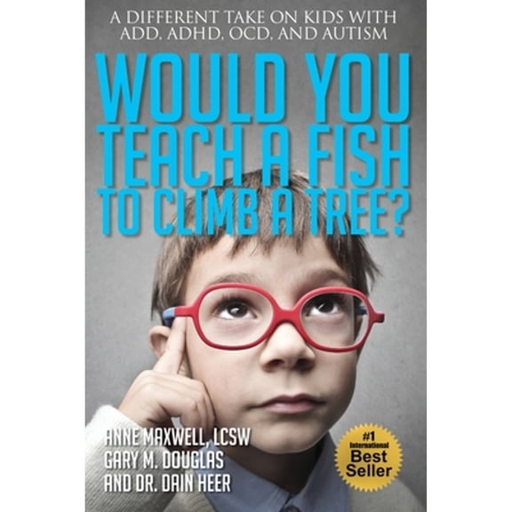 Pre-Owned Would You Teach a Fish to Climb a Tree?, 9781939261502, 1939261503, Paperback, Illustrated edition