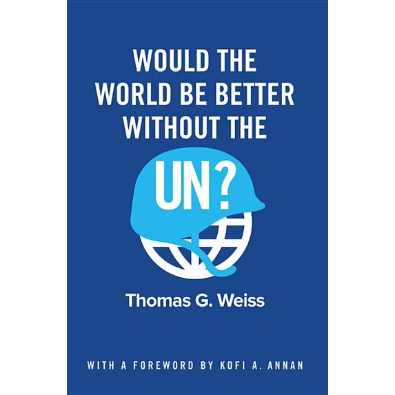 Would the World Be Better Without the Un? (Hardcover)