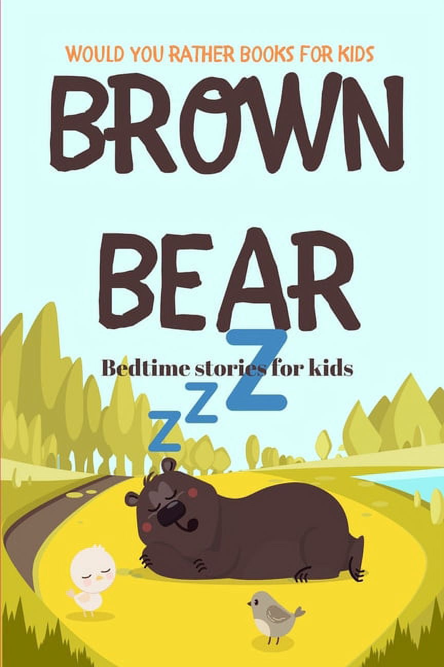 Would you rather books for kids: Brown Bear bedtime stories for kids (Paperback)