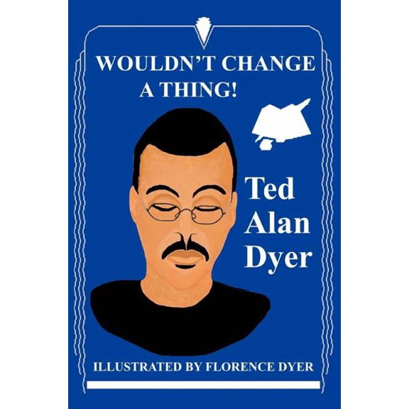 Wouldn't Change a Thing!, (Paperback)