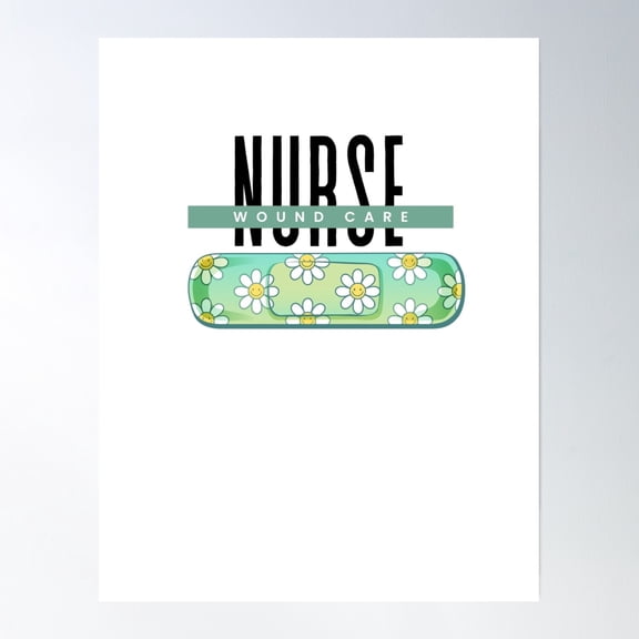 Wound Care Nurse With Daisy Bandage Poster Wall Art, Modern Wall Decor, 24x36 UNFRAMED