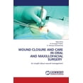 thumbnail image 1 of Wound Closure and Care in Oral and Maxillofacial Surgery, (Paperback), 1 of 1