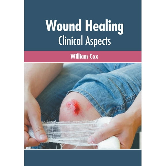 Wound Healing: Clinical Aspects (Hardcover)