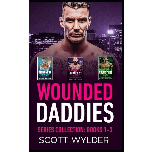 Wounded Daddies series Collection: Books 1-3: An Age Play, DDlg, Instalove, Standalone, Romance (Paperback)