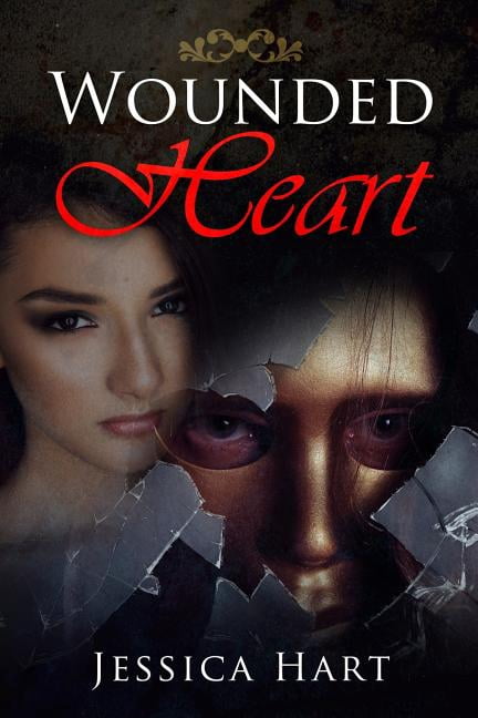 Wounded Heart Paperback 1539086208 9781539086208 Jessica Hart, Riley Rose