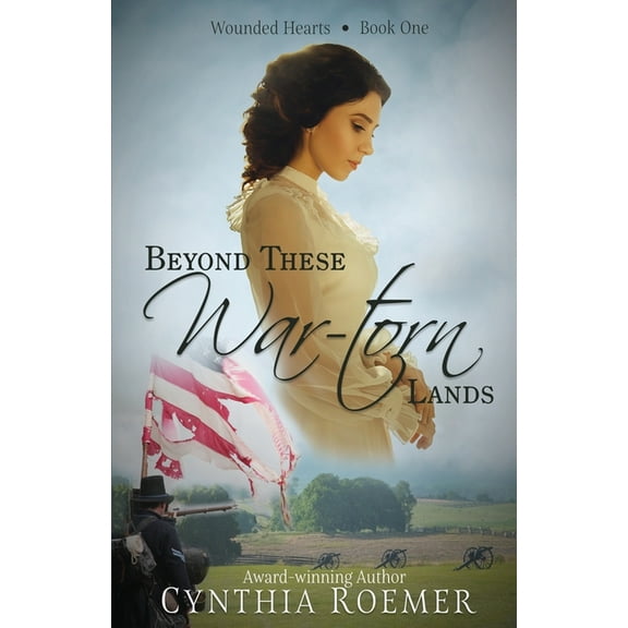 Wounded Hearts Beyond These War-Torn Lands, Book 1, (Paperback)