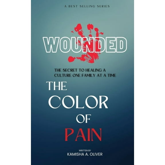 Wounded: The Color of Pain, (Paperback)