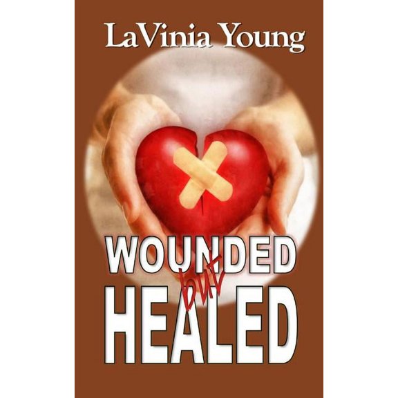 Wounded but Healed, (Paperback)
