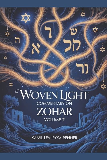 Woven Light Commentary on Zohar Volumes Woven Light Commentary On Zohar Volume 7, Book 7, (Paperback)