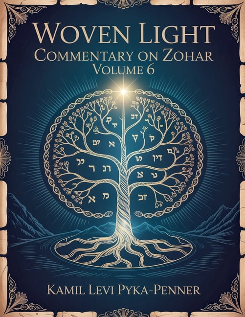 Woven Light Commentary on Zohar Woven Light Commentary On Zohar Volume 6, Book 6, (Paperback)
