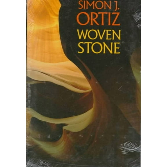 Woven Stone: Volume 21 (Paperback) by Simon J Ortiz