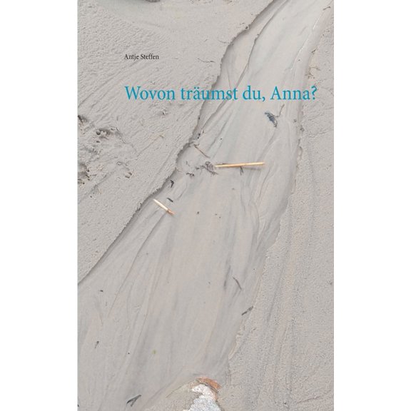 Wovon träumst du, Anna? (Paperback)