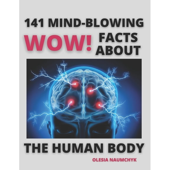 Wow! 141 Mind-Blowing Facts About the Human Body, (Paperback)