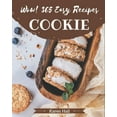 thumbnail image 1 of Wow! 365 Easy Cookie Recipes: From The Easy Cookie Cookbook To The Table, (Paperback), 1 of 1