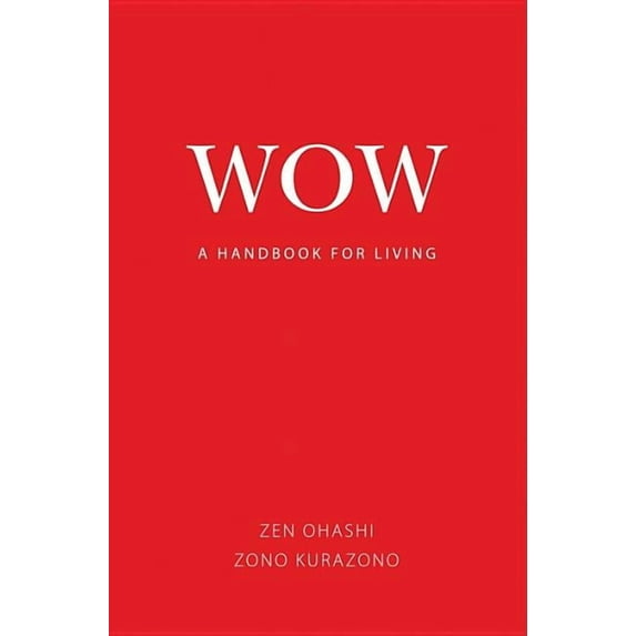 Wow : A Handbook for Living (Paperback)