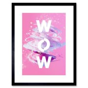 Wow Abstract Swirl Colourful Bold Typography Framed Art Print