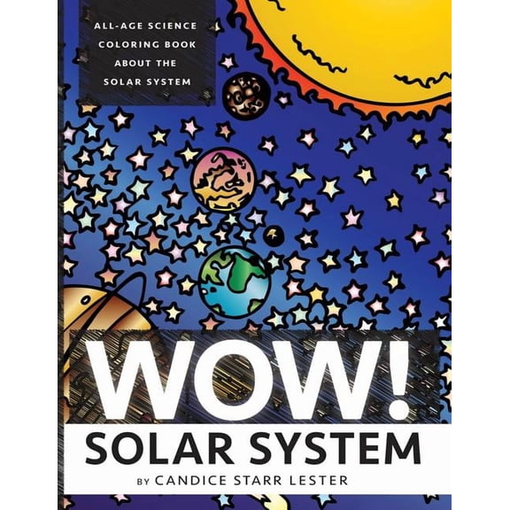 Wow! Coloring Series: Solar System: Fun & Educational Coloring Books Focused on Science, Art, and Mathematics