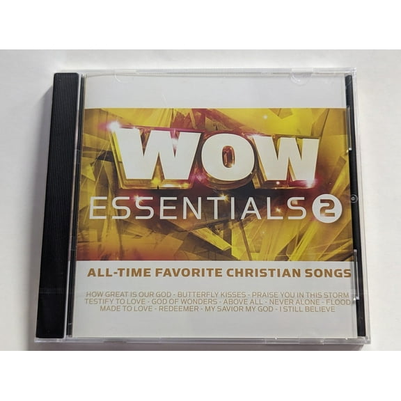 Wow Essentials 2 - All-Time Favorite Christian Songs: How Great Is Our God, Butterfly Kisses, Praise You In This Storm, Testify To Love, God Of Wonders, Above All, Never Alone, Flood, Made To Love /