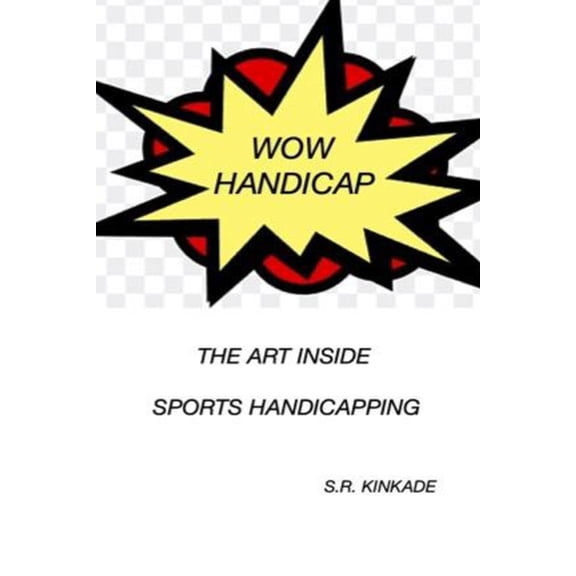 Wow Handicap: The Art Inside Sports Handicapping, (Paperback)