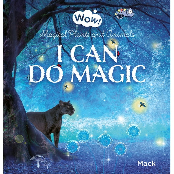 Wow! I Can Do Magic. Magical Plants and Animals, Book 1, (Hardcover)