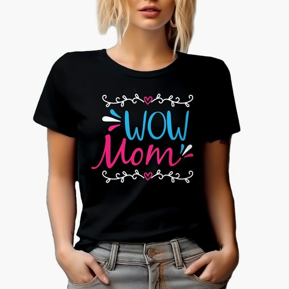 Wow Mom, Mother's Day or Birthday, Black T-Shirt, 3XL