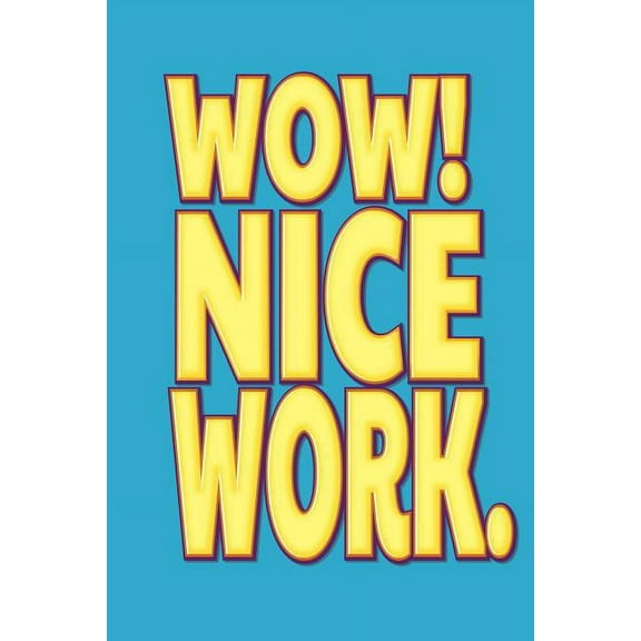 Wow! Nice Jobe: Employee Appreciation Gift for Your Employees, Coworkers, or Boss (Paperback)