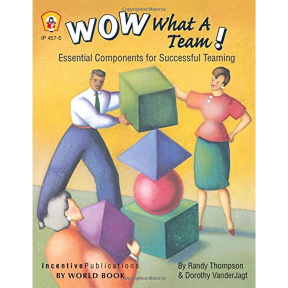 Pre-Owned Wow, What a Team!: Essential Components for Successful Teaming, 9780865304833, 0865304831, Paperback,
