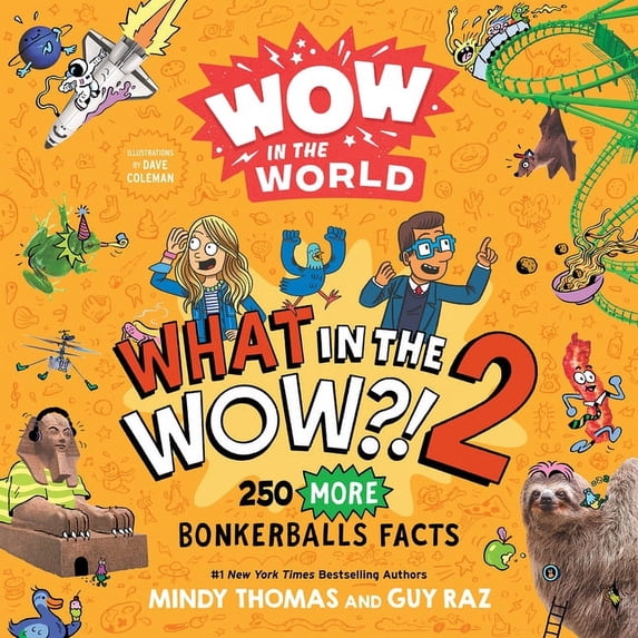 Wow in the World Wow in the World: What in the Wow?! 2: 250 More Bonkerballs Facts, (Paperback)