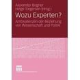 thumbnail image 1 of Wozu Experten?: Ambivalenzen Der Beziehung Von Wissenschaft Und Politik, (Paperback), 1 of 1