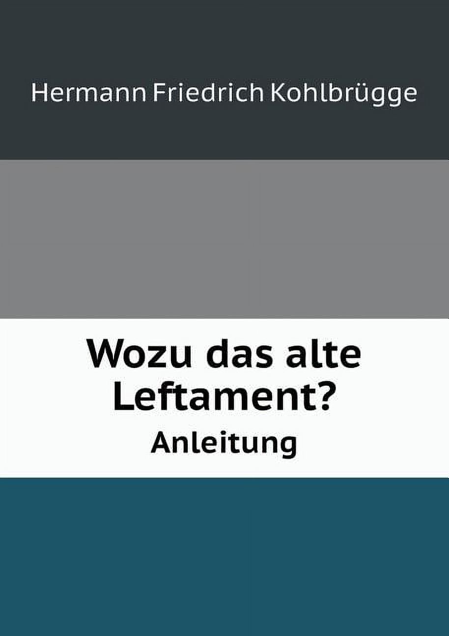 Wozu das alte Leftament? Anleitung (Paperback)