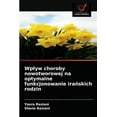 thumbnail image 1 of Wplyw choroby nowotworowej na optymalne funkcjonowanie irańskich rodzin (Paperback), 1 of 1