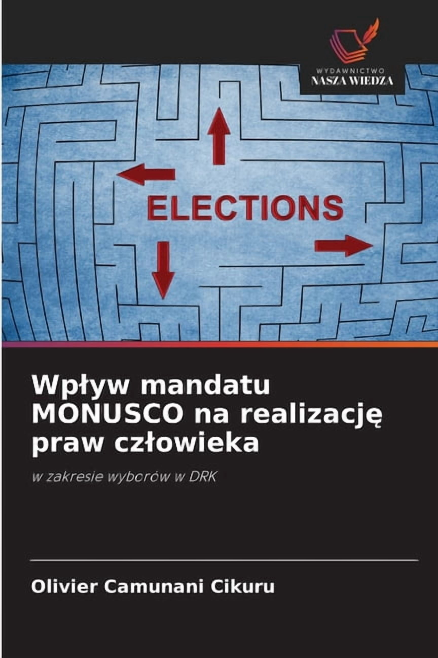 Wplyw mandatu MONUSCO na realizację praw czlowieka, (Paperback)