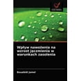 thumbnail image 1 of Wplyw nawożenia na wzrost jęczmienia w warunkach zasolenia (Paperback), 1 of 1